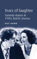 Tears of Laughter:Comedy-Drama in 1990s British Cinema