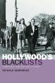 Hollywood's Blacklists:A Political and Cultural History