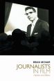 Journalists in Film:Heroes and Villains