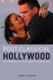 Post-Classical Hollywood:Film Industry, Style and Ideology since 1945