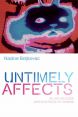 Untimely Affects:Gilles Deleuze and an Ethics of Cinema