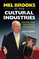 Mel Brooks in the Cultural Industries:Survival and Prolonged Adaptation