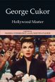 George Cukor:Hollywood Master