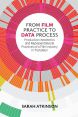 From Film Practice to Data Process:Production Aesthetics and Representational Practices of a Film Industry in Transition