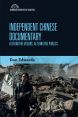 Independent Chinese Documentary:Alternative Visions, Alternative Publics