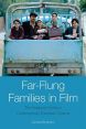 Far-Flung Families in Film:The Diasporic Family in Contemporary European Cinema