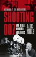 Shooting 007:And Other Celluloid Adventures