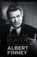 Strolling Player:The Life and Career of Albert Finney