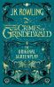 Fantastic Beasts The Crimes of Grindelwald:The original screenplay