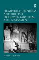 Humphrey Jennings and British Documentary Film:A Re-assessment
