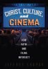 Christ, Culture, and Cinema:How Faith and Films Intersect