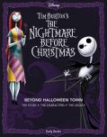 Tim Burton's The Nightmare Before Christmas:Beyond Halloween Town: The Story, the Characters, and the Legacy