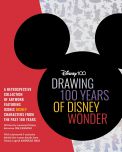 Drawing 100 Years of Disney Wonder:A retrospective collection of artwork featuring iconic Disney characters from the past 100 years