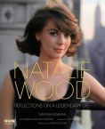 Natalie Wood:Reflections on a Legendary Life