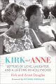 Kirk and Anne:Letters of Love, Laughter, and a Lifetime in Hollywood