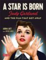 A Star Is Born:Judy Garland and the Film that Got Away