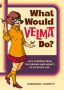What Would Velma Do?:Life Lessons from the Brains (and Heart) of Mystery, Inc.