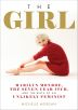 The Girl:Marilyn Monroe, The Seven Year Itch, and the Birth of an Unlikely Feminist