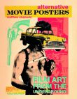 Alternative Movie Posters: Film Art from the Underground