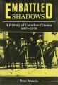 Embattled shadows:a history of Canadian cinema, 1895-1939