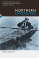 Northern Exposures:Photographing and Filming the Canadian North, 1920-45