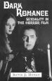 Dark Romance:Sexuality in the Horror Film