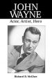 John Wayne:Actor, Artist, Hero