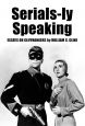 Serials-ly Speaking:Essays on Cliffhangers