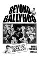 Beyond Ballyhoo:Motion Picture Promotion and Gimmicks