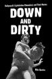 Down and Dirty:Hollywood's Exploitation Filmmakers and Their Movies
