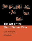 The Art of the Short Fiction Film:A Shot by Shot Study of Nine Modern Classics