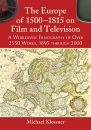 The Europe of 1500 to 1815 on Film and Television:A Worldwide Filmography of over 2550 Works, 1895 Through 2000
