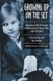 Growing Up on the Set:Interviews with 39 Former Child Actors of Classic Film and Television