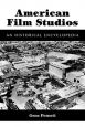 American Film Studios:An Historical Encyclopedia