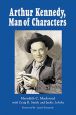 Arthur Kennedy, Man of Characters:A Stage and Cinema Biography