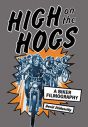 High on the Hogs:A Biker Filmography