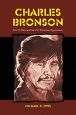 Charles Bronson:The 95 Films and the 156 Television Appearances