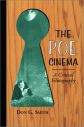The Poe Cinema:A Critical Filmography of Theatrical Releases Based on the Works of Edgar Allan Poe