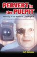 Pervert in the Pulpit:Morality in the Works of David Lynch