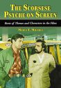 The Scorsese Psyche on Screen:Roots of Themes and Characters in the Films