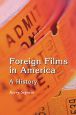 Foreign Films in America:A History