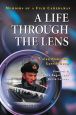 A Life Through the Lens:Memoirs of a Film Cameraman