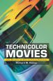 Technicolor Movies:The History of Dye Transfer Printing