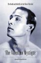 The Valentino Mystique:The Death and Afterlife of the Silent Film Idol