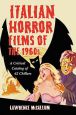 Italian Horror Films of the 1960s:A Critical Catalog of 62 Chillers