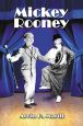 Mickey Rooney:His Films, Television Appearances, Radio Work, Stage Shows, and Recordings