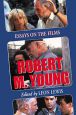 Robert M. Young:Essays on the Films
