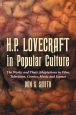 H.P. Lovecraft in Popular Culture:The Works and Their Adaptations in Film, Television, Comics, Music and Games