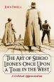 The Art of Sergio Leone's Once Upon a Time in the West:A Critical Appreciation