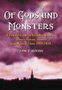 Of Gods and Monsters:A Critical Guide to Universal Studios' Science Fiction, Horror and Mystery Films, 1929–1939